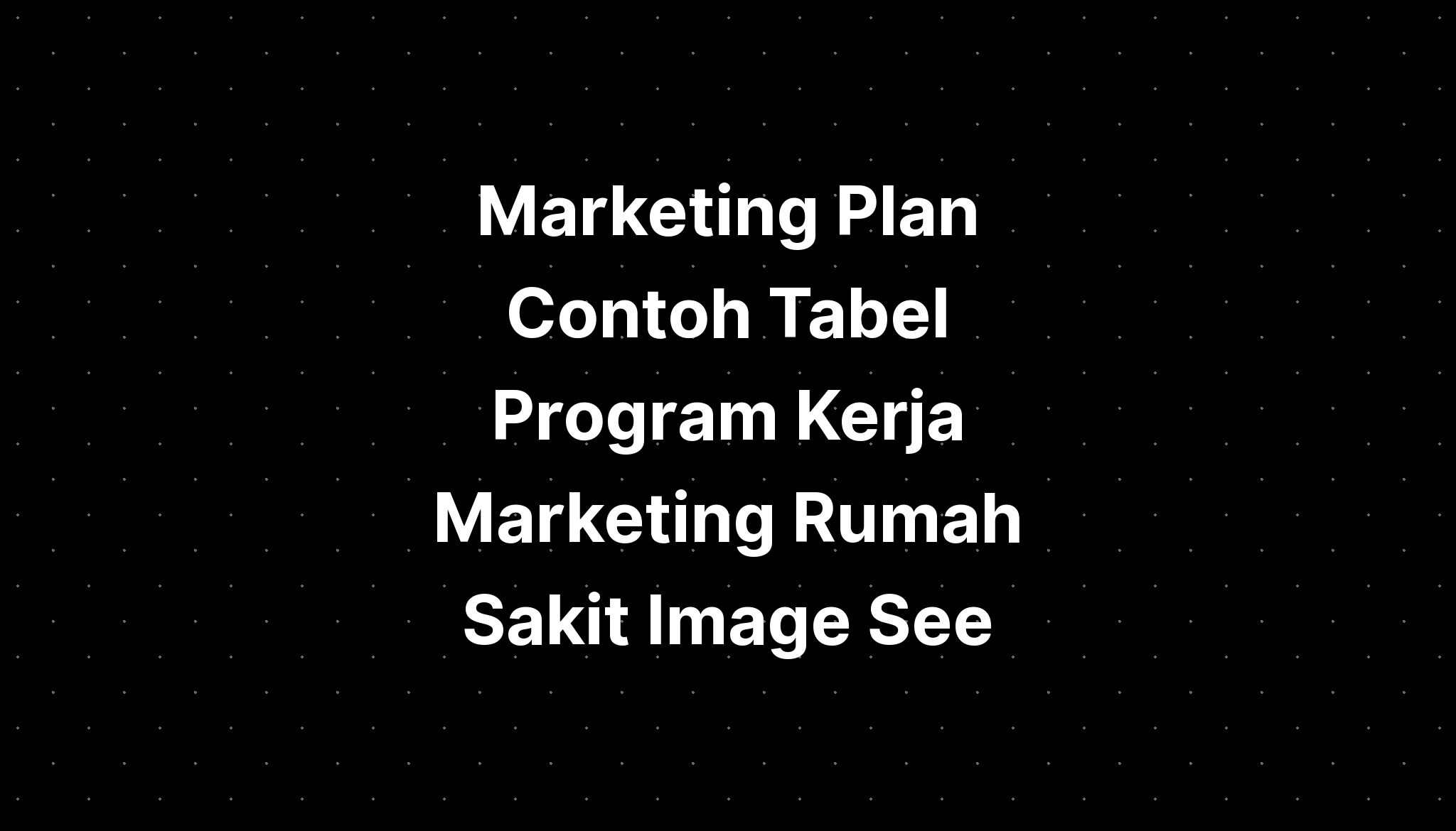 Marketing Plan Contoh Tabel Program Kerja Marketing Hoteliere Imagesee